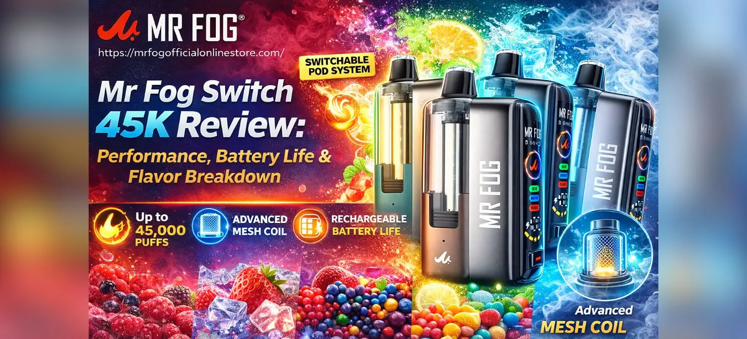 Mr Fog Switch 45K Review