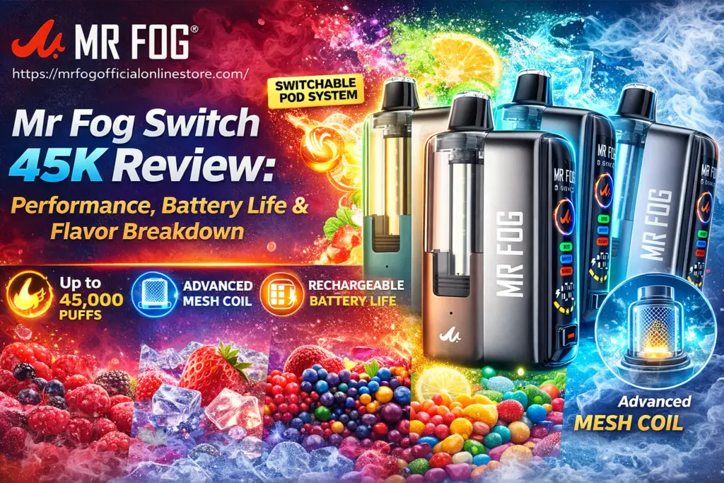 Mr Fog Switch 45K Review